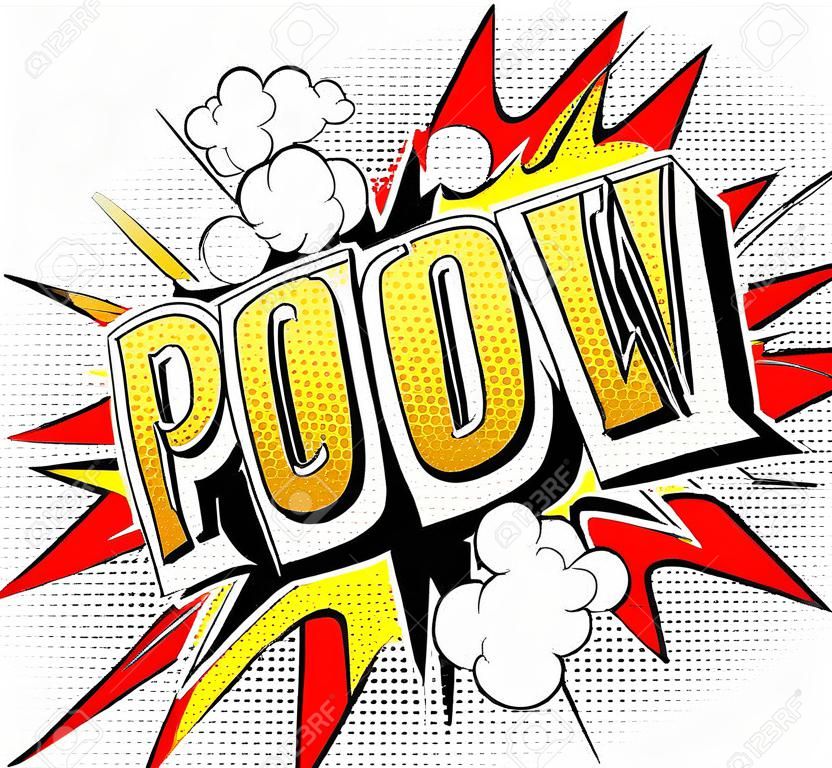 Pow  Comic book cartoon expression isolated on white background.