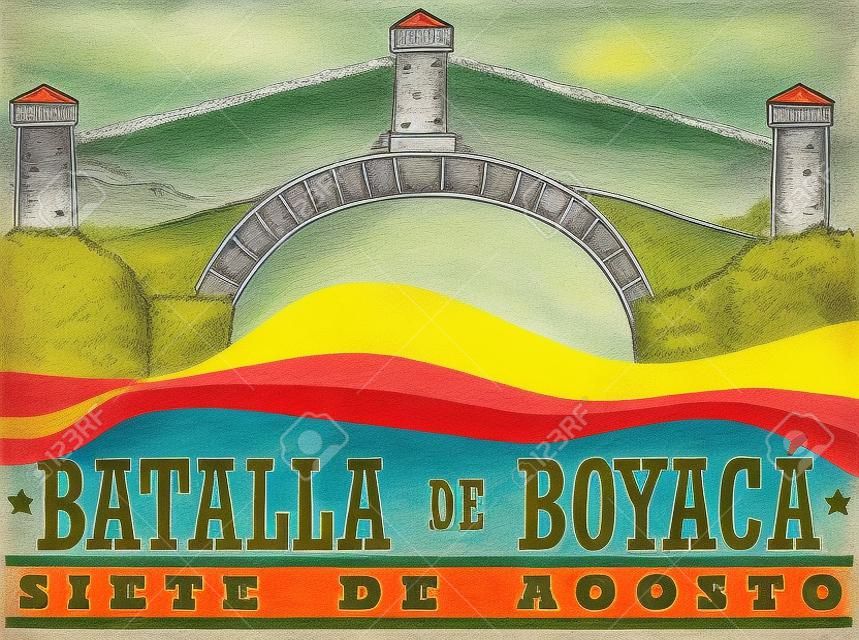 Poster with hand drawn view of the Bridge of Boyaca and a waving Colombian flag to commemorate Boyaca's Battle (written in Spanish).