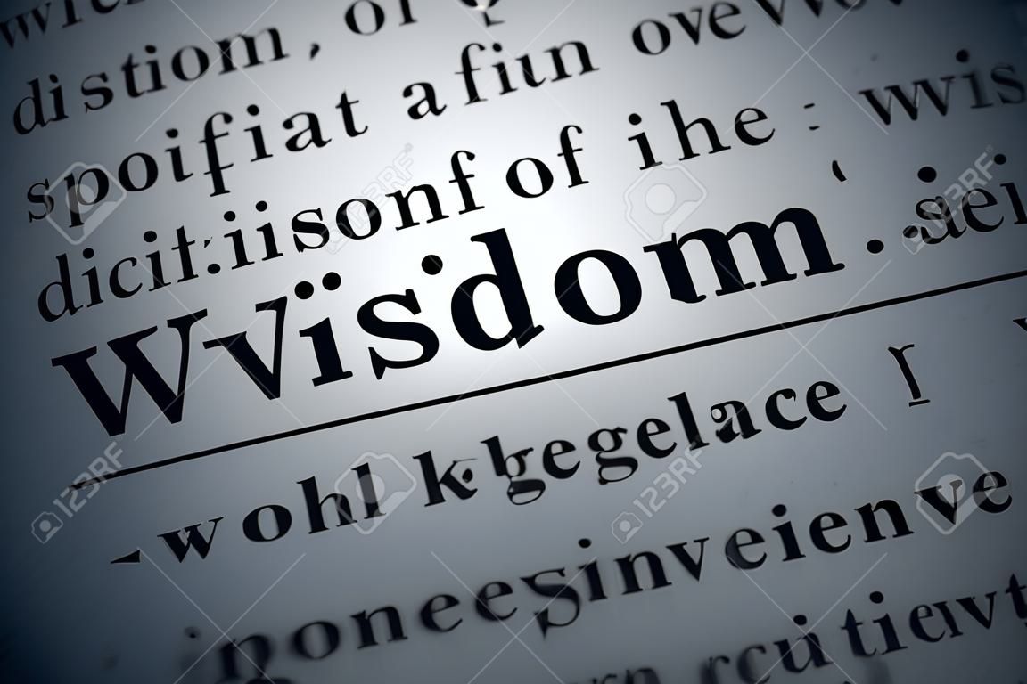 Dictionary definition of the word Wisdom.
