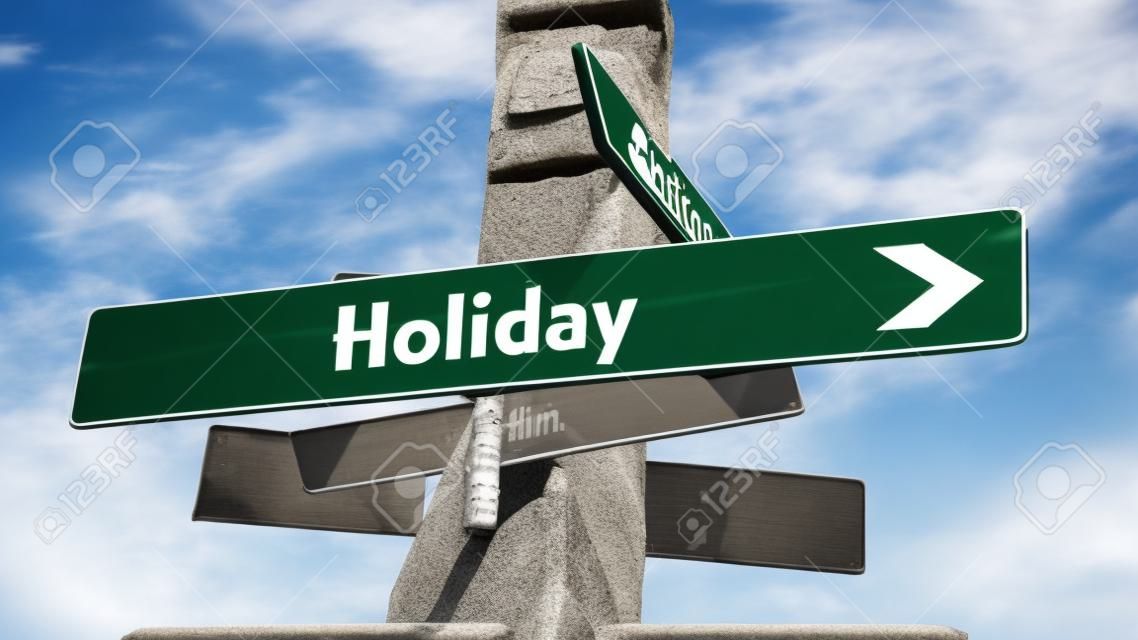 Street Sign the Direction Way to Holiday
