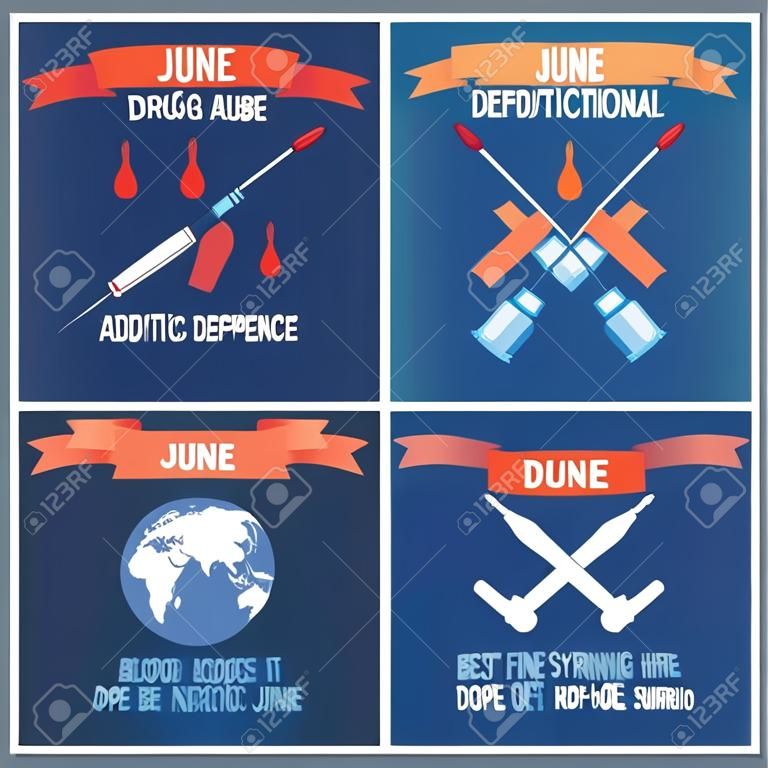 Drug abuse posters set syringes with blood, symbol of world globe, stop narcotic international day 26 June, addictive dependence from dope vector banner
