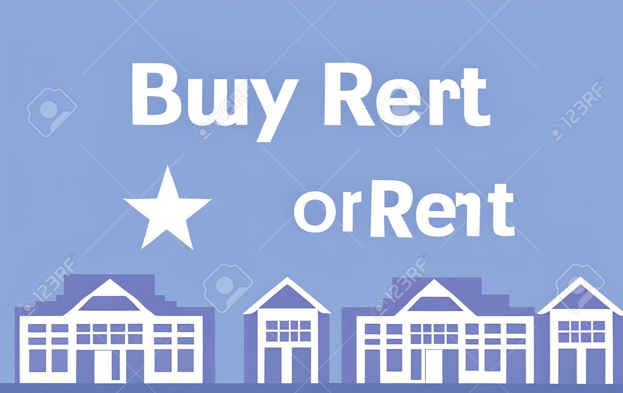 Buy or Rent concept