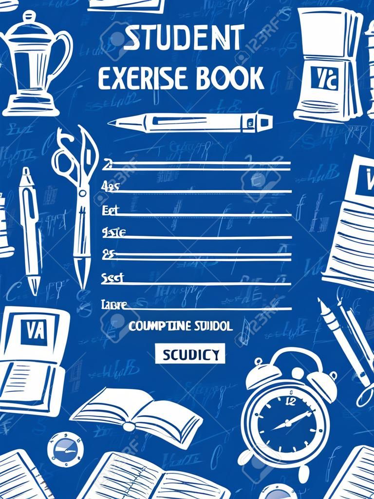 Student notebook or exercise book cover vector template with school supplies and education items. Pencil, ruler and scissors, alarm clock, globe and computer, pen and paint on chalkboard background