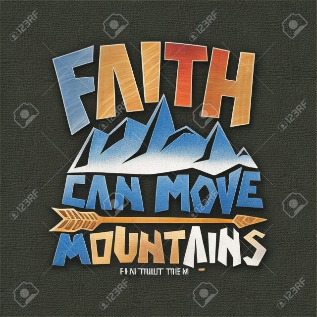 聖經刻字。基督教藝術。信念可以移動山脈。