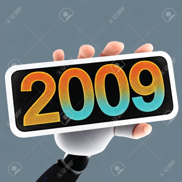 The robotic hand hold a plate with 2009 number
