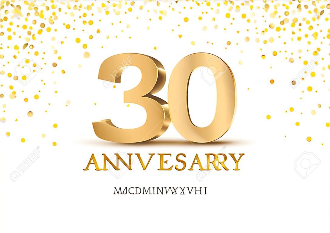 Anniversario 30. Numeri 3d dell'oro. Modello di poster per celebrare la festa del 30 ° anniversario. Illustrazione vettoriale