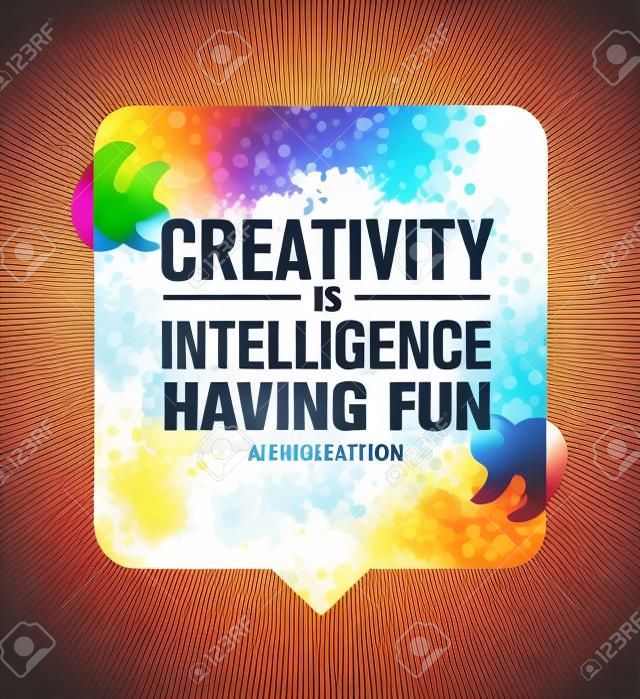 Творчество интеллект весело. Вдохновляющая цитата с креативной мотивацией. Концепция дизайна баннерной речи
