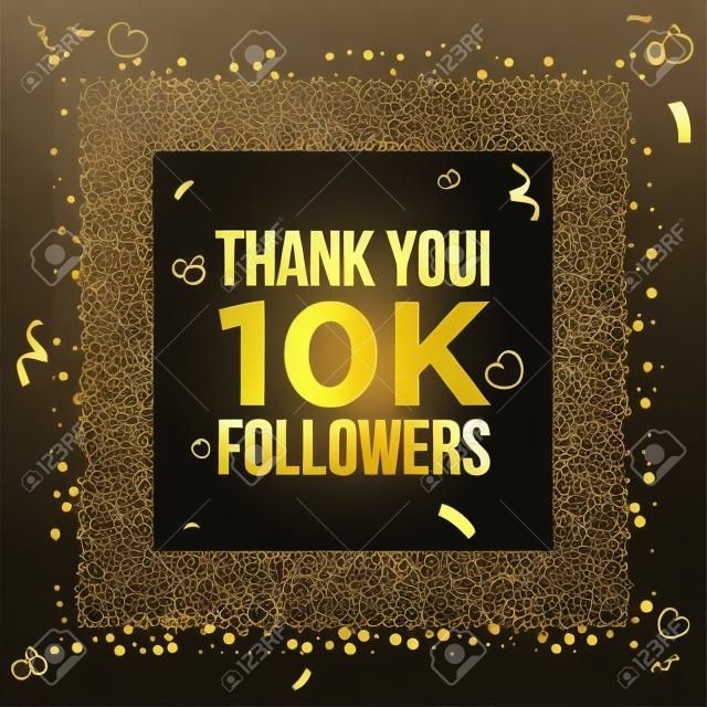 Thank you 10k or ten thousand followers peoples,  online social group, happy banner celebrate, gold and black design. Vector illustration