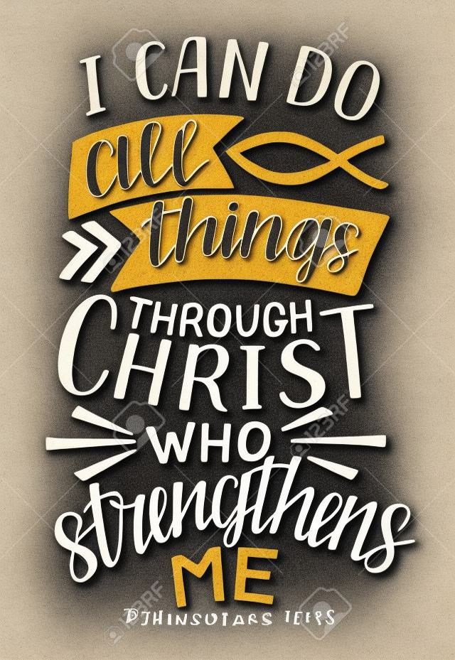 Hand lettering with Bible verse I can do all things through Christ, who strengthens me