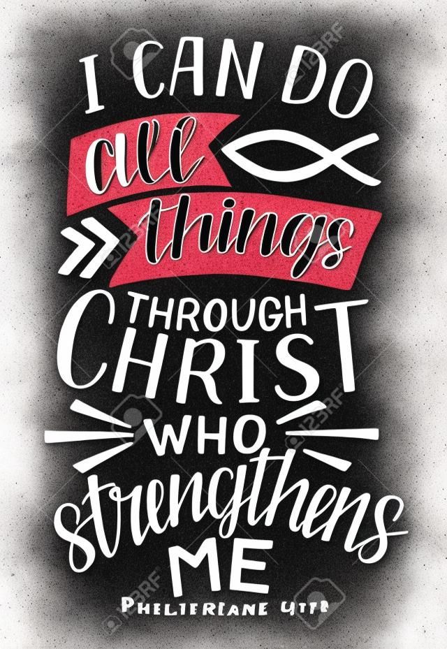Hand lettering with Bible verse I can do all things through Christ, who strengthens me