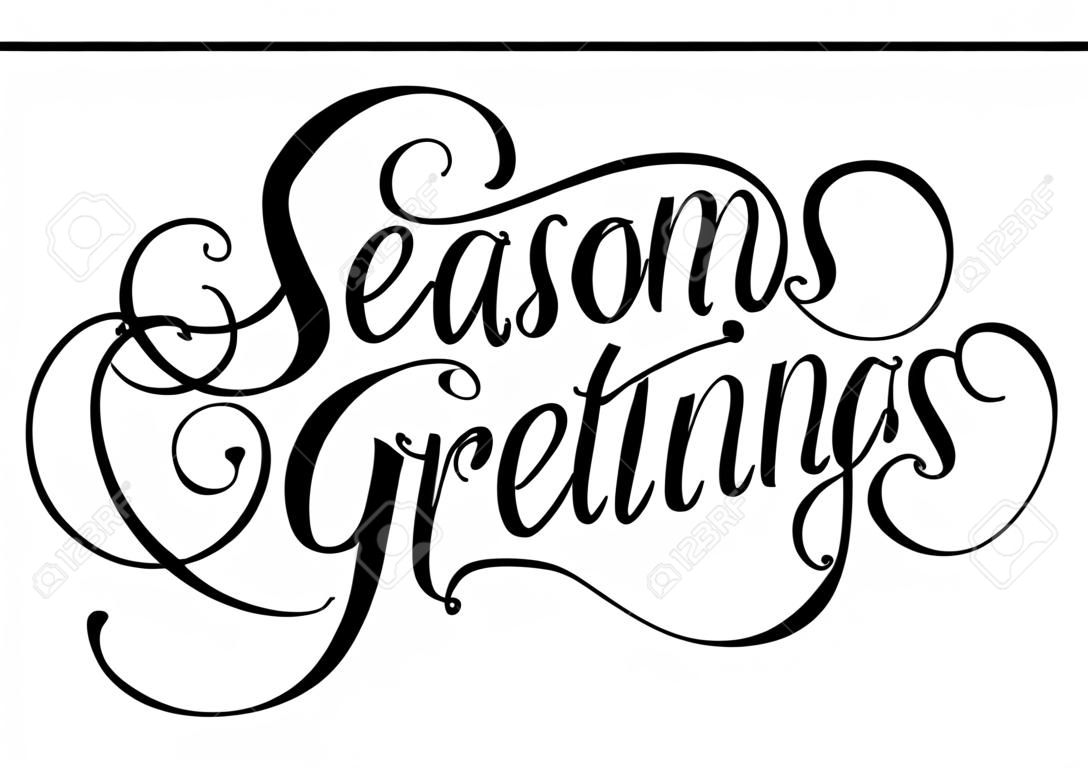 Seasons Greetings lettering. Handwritten text, calligraphy. For posters, banners, leaflets and brochures.