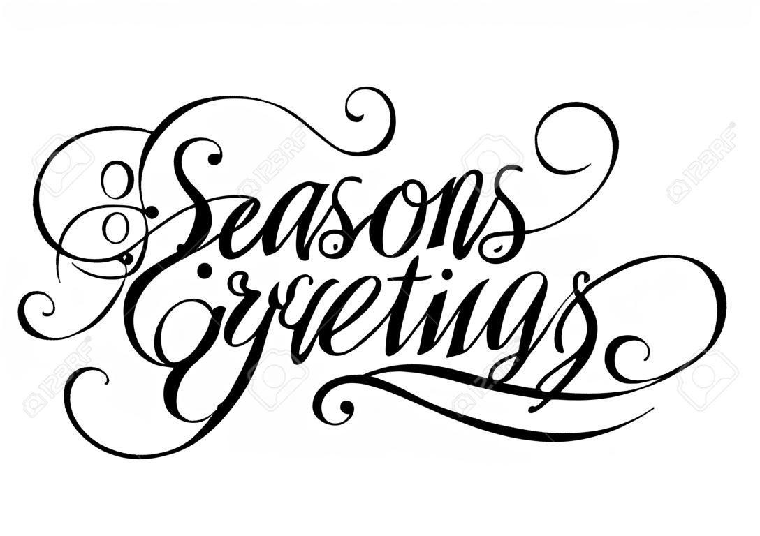 Seasons Greetings lettering. Handwritten text, calligraphy. For posters, banners, leaflets and brochures.
