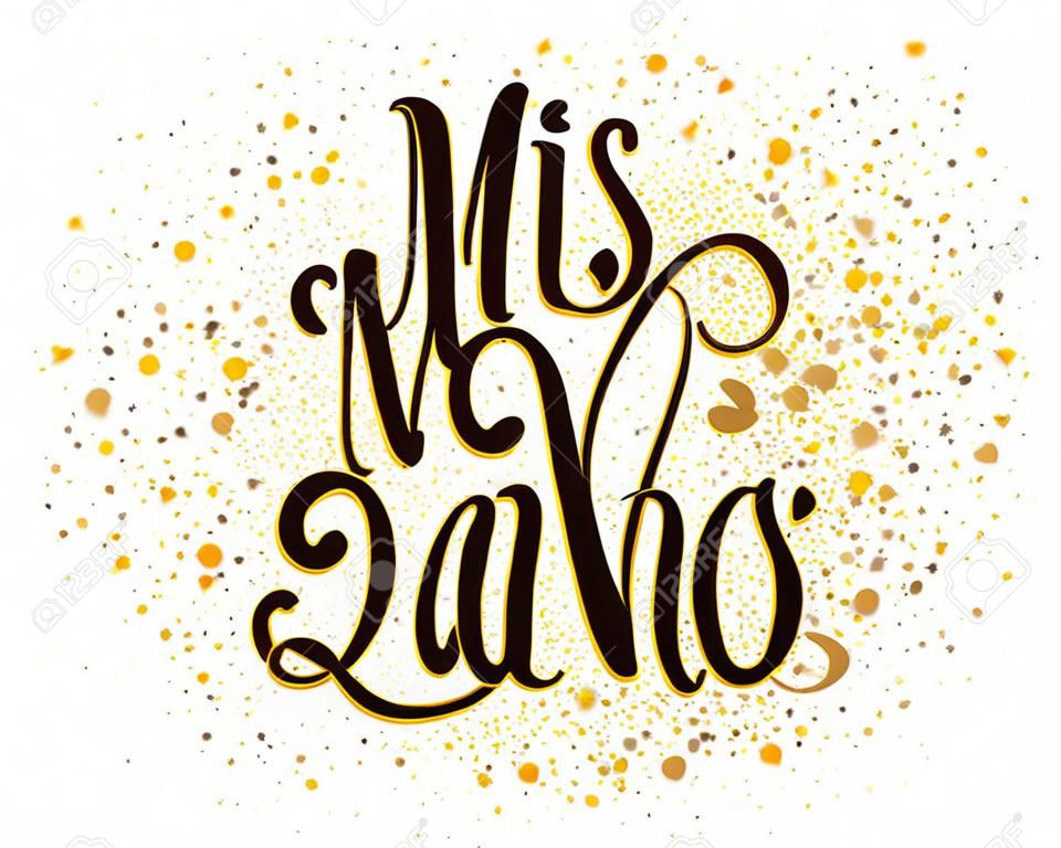 Calligraphy for Latin American girl birthday. Lettering for Quinceanera party. Gold illustration isolated on white background. Vector stock lettering. Mis XV anos.