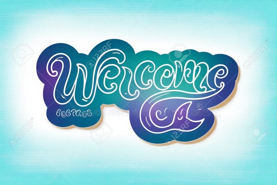 Handwriting lettering Welcome with mermaid tail. Welcome for logo, baby birthday, greeting card, mermaid party, baby shower, badge, banner, invitation, tag Vector illustration