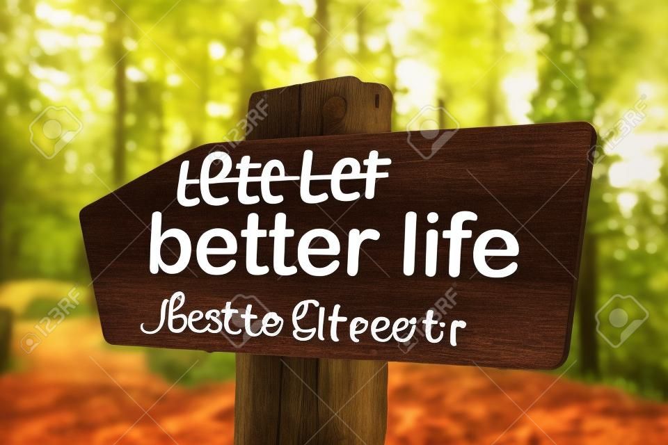 Better Life Trail. Daha İyi Bir Yaşam için en iyi yol. Ahşap Dağ Burcu.