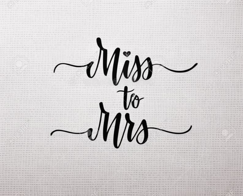 Miss to Mrs zoete bruiloft vrijgezellenfeest kalligrafie ontwerp illustratie
