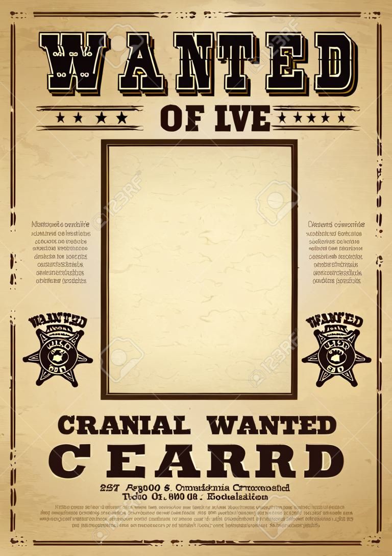 Wanted poster. Old distressed western criminal background. Dead or alive wanted vector template