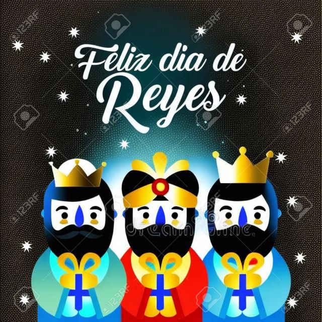 Feliz dia de los reyes three magic kings bring presents to jesus vector illustration